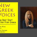 Reading Greece: “New Greek Voices: The Best Short Fiction from Greece” edited by Helen Mitsios